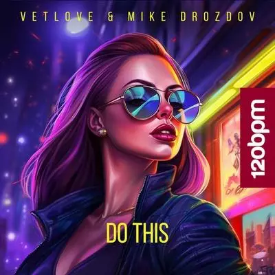 Download and listen to music for free in mp3 VetLove, Mike Drozdov - Do This (Radio Mix)