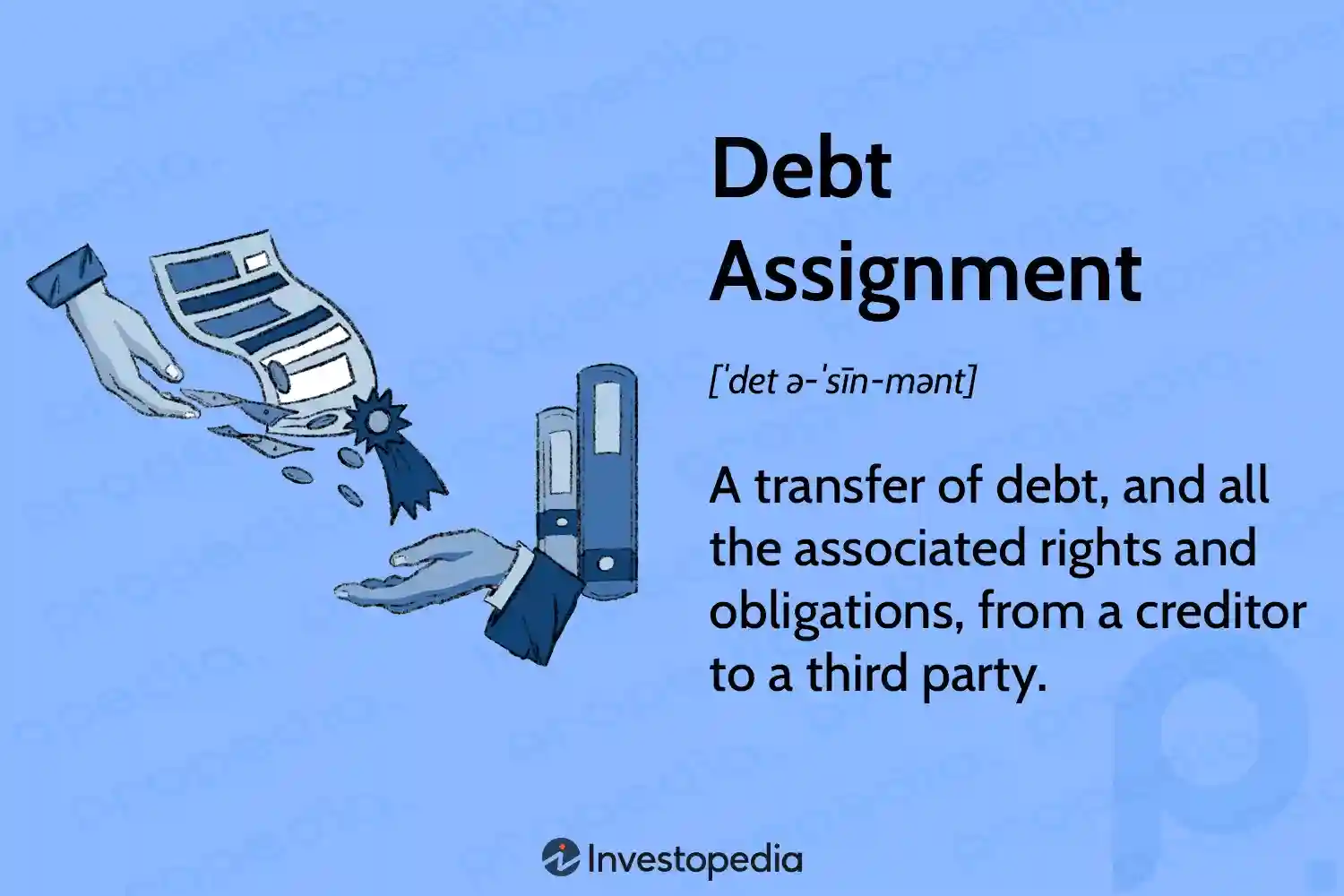 Debt Assignment: How They Work, Considerations and Benefits